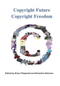 bokomslag Copyright Future Copyright Freedom