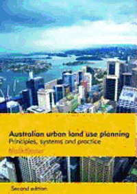 bokomslag Australian Urban Land Use Planning: Principles, Systems and Practice