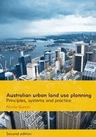 Nicole Gurran - Australian Urban Land Use Planning: Principles, Systems and Practice, Häftad