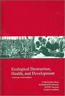 Ecological Destruction, Health and Development 1