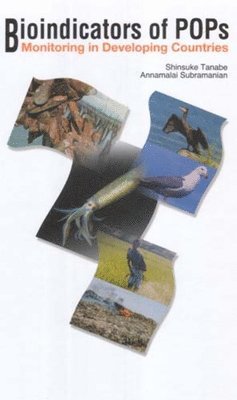 Shinsuke Tanabe, Annamalai Subramanian - Bioindicators of POPs, Inbunden