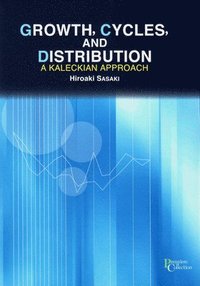 bokomslag Growth, Cycles, and Distribution