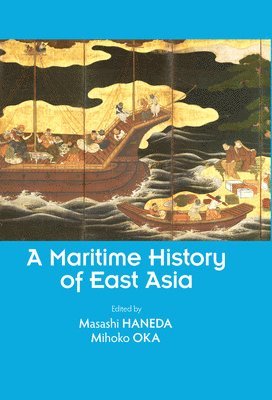 Masashi Haneda, Mihoko Oka, Masashi Haneda, Mihoko Oka - Maritime History of East Asia, Häftad