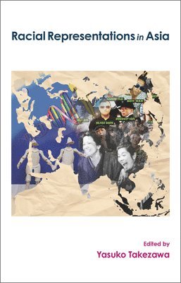 Yasuko Takezawa - Racial Representations in Asia, Inbunden