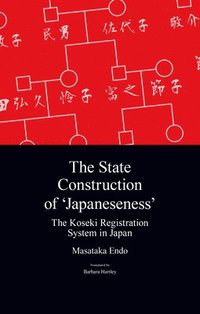 bokomslag The State Construction of 'Japaneseness'