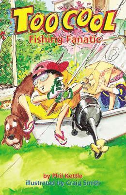 Phil Kettle - Fishing Fanatic - Toocool Series, Häftad
