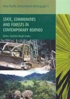 bokomslag State, Communities and Forests In Contemporary Borneo