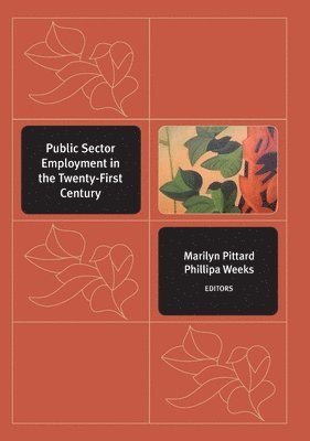 Marilyn Pittard, Phillipa Weeks - Public Sector Employment in the Twenty-first Century, Häftad