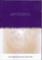 bokomslag The First Ten K R Narayanan Orations: Essays by Eminent Persons on the Rapidly Transforming Indian Economy