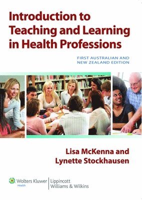 bokomslag Introduction to Teaching and Learning in the Health Professions Australia and New Zealand Edition