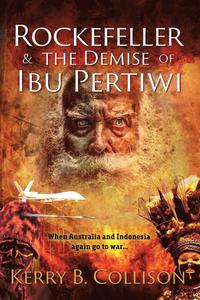 bokomslag Rockefeller & The Demise Of Ibu Pertiwi
