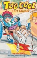 Phil Kettle - Kart Master - Too Cool, Häftad