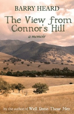 Barry Heard - The View from Connor's Hill: A Memoir, Häftad