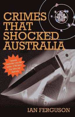 Crimes That Shocked Australia 1