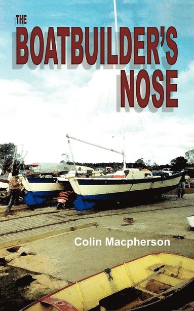 bokomslag The Boatbuilder's Nose