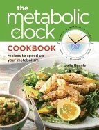 Julie Rennie, Julie Rennie - Metabolic Clock Cookbook: Recipes to Speed Up Your Metabolism, Häftad
