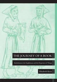 bokomslag The Journey of a Book: Bartholomew the Englishman and the Properties of Things