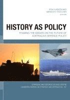 bokomslag History as Policy: Framing the debate on the future of Australia's defence policy