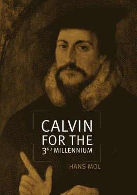 Calvin for the Third Millennium