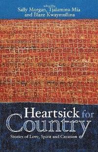 bokomslag Heartsick for Country: Stories of Love, spirit and creation
