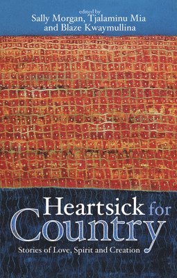 Heartsick for Country: Stories of Love, spirit and creation 1