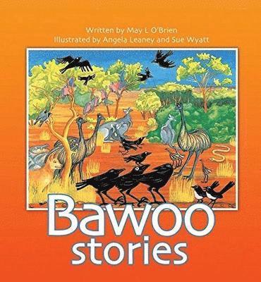 The Bawoo Stories: How Crows Became Black, Why The Emu Can't Fly, 1