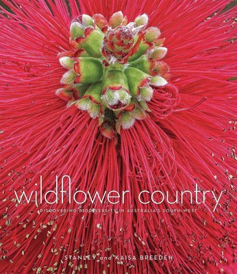 Wildflower Country: Discovering Biodiversity in Australia's Southwest 1