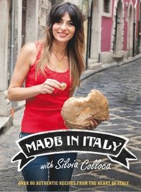 bokomslag Made in Italy: Over 80 Authentic Recipes from the Heart of Italy