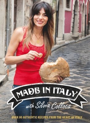 bokomslag Made in Italy: Over 80 Authentic Recipes from the Heart of Italy