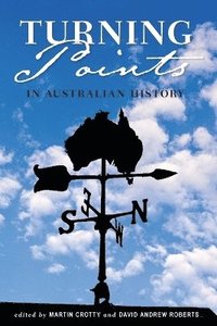 bokomslag Turning Points in Australian History