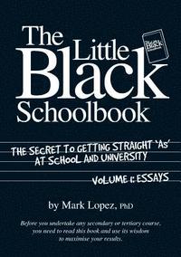bokomslag Little Black School Book: The Secret to Getting Straight As at School and University