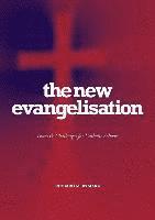 bokomslag The New Evangelisation: Issues and Challenges for Catholic Schools