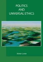 Shimon Cowen - Politics and Universal Ethics, Häftad. Tillgänglighet: Lägg i varukorg