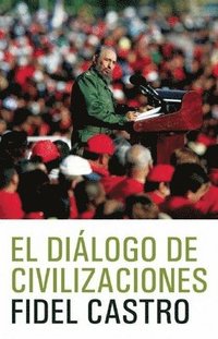 bokomslag El Dialogo de Civilizaciones: La Crisis Global del Medio Ambiente Y El Desafio de Desarrollo