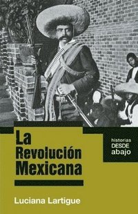bokomslag La Revolución Mexicana