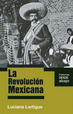 Luciana Lartigue, Luciana Lartigue - La Revolución Mexicana, Häftad