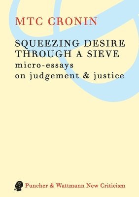 Squeezing Desire Through a Sieve 1