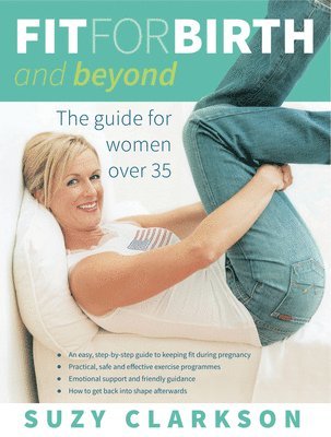 Suzy Clarkson - Fit for Birth and Beyond, Häftad