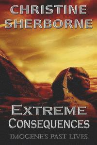 Imogene's Past Lives: A Thriller of Extreme Consequences