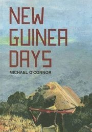 bokomslag New Guinea Days