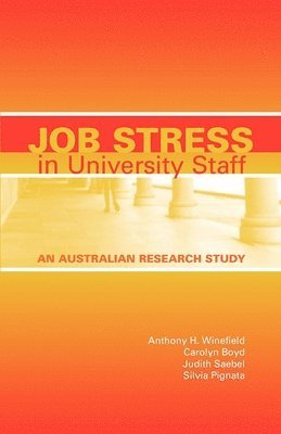 Anthony H. Winefield, Carolyn Boyd, Judith L. Saebel, Silvia Pignata - Job Stress in University Staff, Häftad