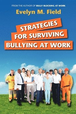 Strategies for Surviving Bullying at Work 1