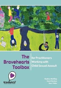 bokomslag The Bravehearts Toolbox for Practitioners Working with Sexual Assault