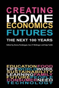 bokomslag Creating Home Economics Futures