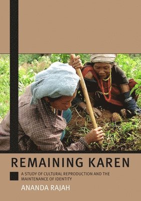 bokomslag Remaining Karen: A Study of Cultural Reproduction and the Maintenance of Identity