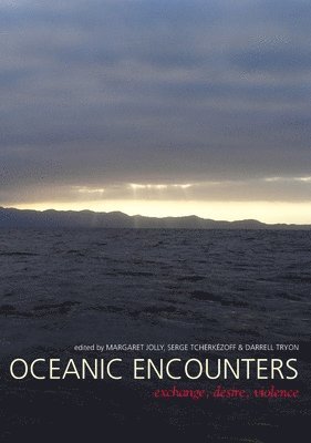 Oceanic Encounters: Exchange, Desire, Violence 1