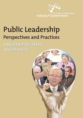 Paul `T Hart, John Uhr - Public Leadership: Perspectives and practices, Häftad