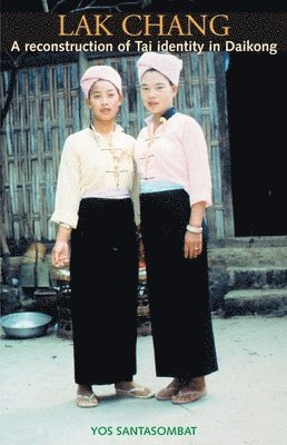 Lak Chang: A reconstruction of Tai identity in Daikong 1