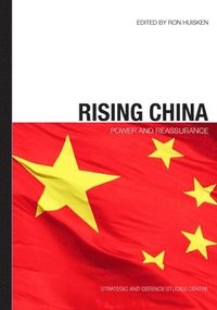 bokomslag Rising China: Power and Reassurance