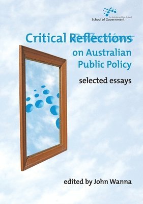 Critical Reflections on Australian Public Policy: Selected Essays 1